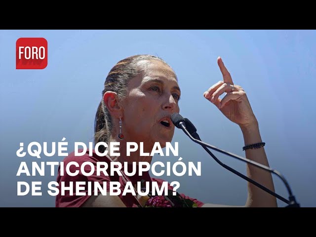 Plan anticorrupción de Claudia Sheinbaum; El análisis de Mauricio Merino - Agenda Pública