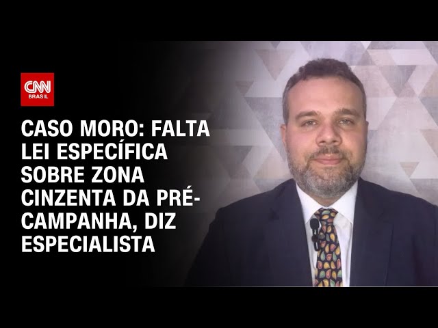 Caso Moro: falta lei específica sobre zona cinzenta da pré-campanha, diz especialista | AGORA CNN