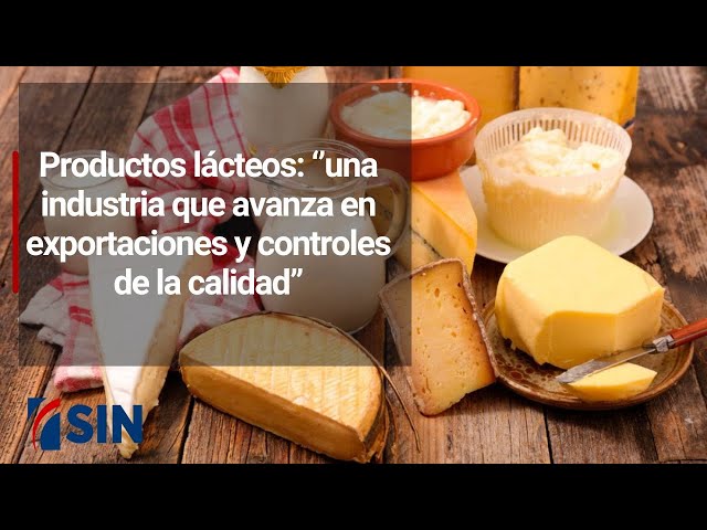 ⁣Productos lácteos: ‘’una industria que avanza en exportaciones y controles de la calidad”