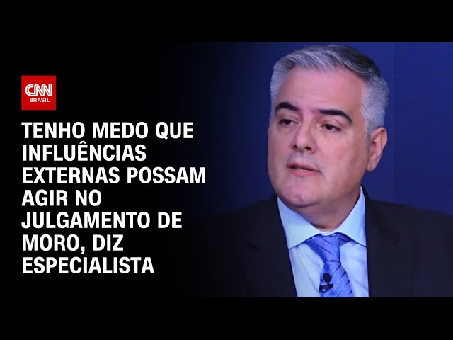 Tenho medo que influências externas possam agir no julgamento de Moro, diz especialista | WW