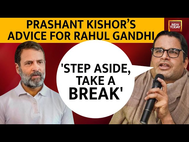 Prashant Kishor On Rahul Gandhi | Should Rahul Gandhi Take A Break? | PK Interview | India Today