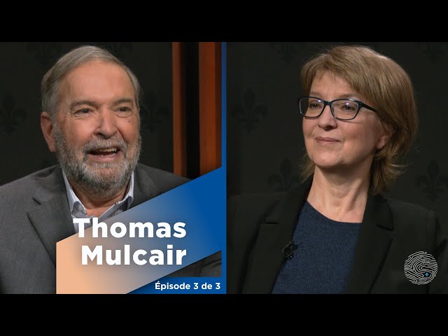 Thomas Mulcair: Son cheminement en politique | Épisode 3