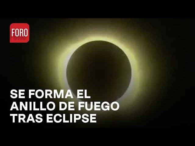 Eclipse Total 2024 en Durango; así se formó el anillo de fuego - Las Noticias