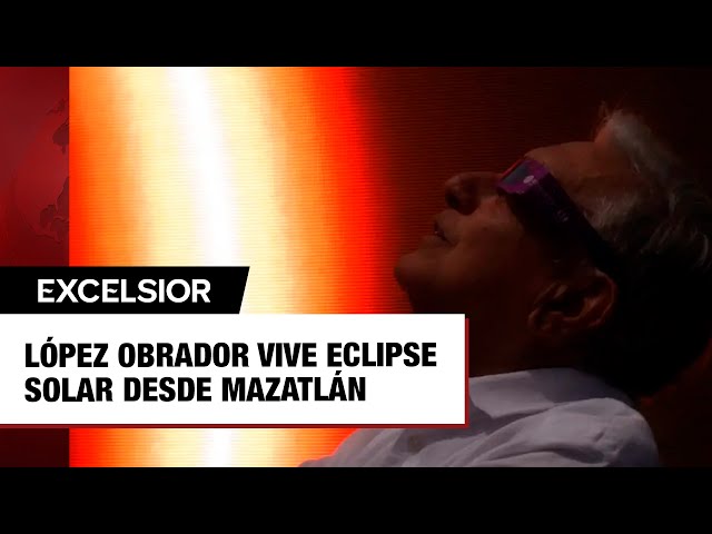 ⁣López Obrador vive eclipse solar desde Mazatlán; "es un privilegio vivir para contarlo"