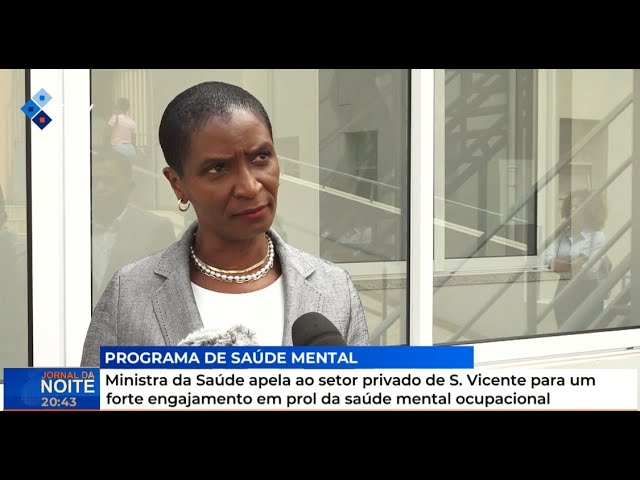 Ministra da Saúde apela ao setor privado de SV para um forte engajamento em prol da saúde mental