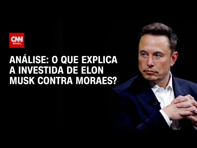 Análise: o que explica a investida de Elon Musk contra Moraes? | WW