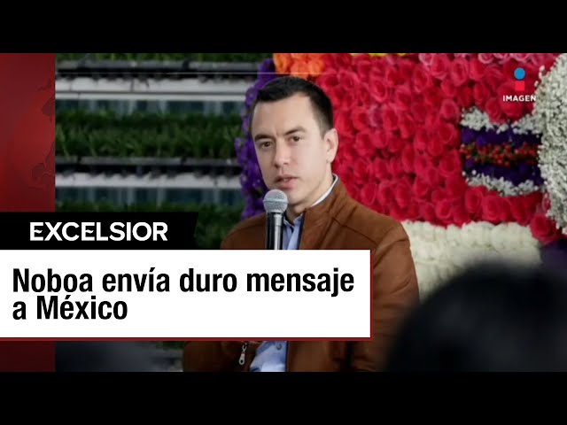 Presidente de Ecuador justifica asalto a la embajada de México