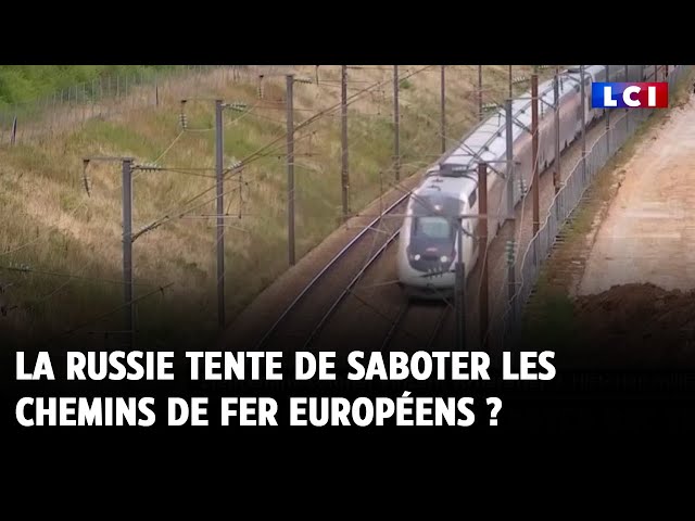 La Russie tente de saboter les chemins de fer européens ?