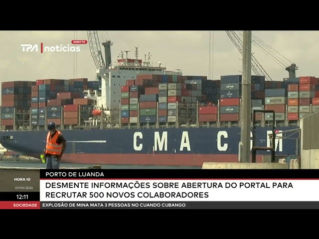 ⁣"Hora 10" Porto de Luanda desmente informações sobre abertura do portal para recrutar 500 