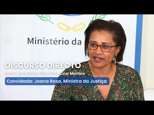 Discurso Direto RCV com jornalista Júlio Vera Cruz Martins.Convidada Joana Rosa, Ministra da Justiça