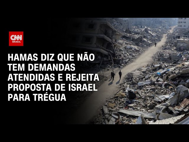 Hamas diz que não tem demandas atendidas e rejeita proposta de Israel para trégua | CNN NOVO DIA