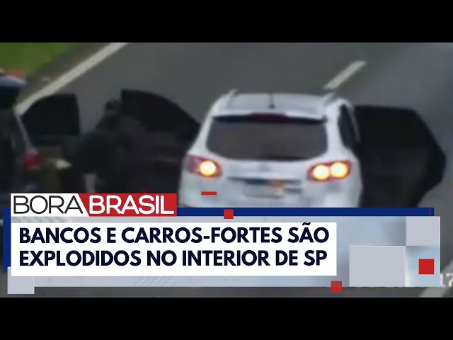 Criminosos atacam carros fortes no interior de SP | Bora Brasil