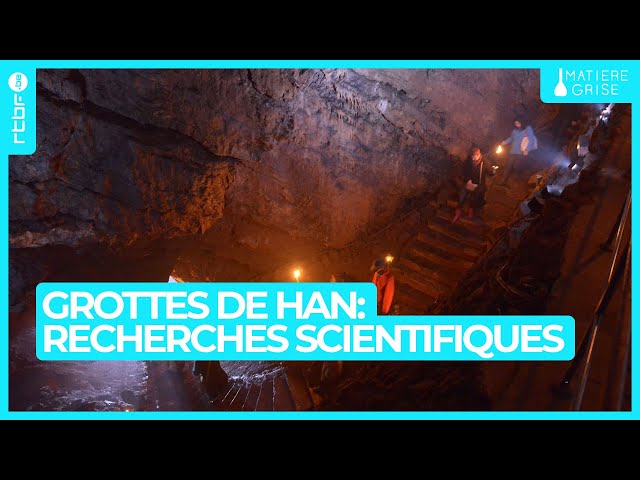 Grottes de Han : les recherches scientifiques derrière les activités touristiques - Matière Grise