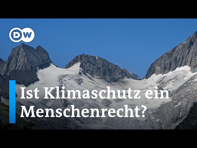 Klimaklage gegen die Schweiz erfolgreich | DW Nachrichten