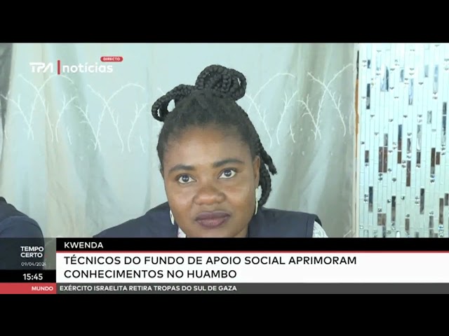 Kwenda - Técnicos do fundo de apoio social aprimoram conhecimentos no Huambo