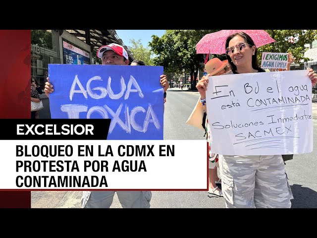 Vecinos de la Benito Juárez bloquean Insurgentes y Xola en protesta por agua contaminada