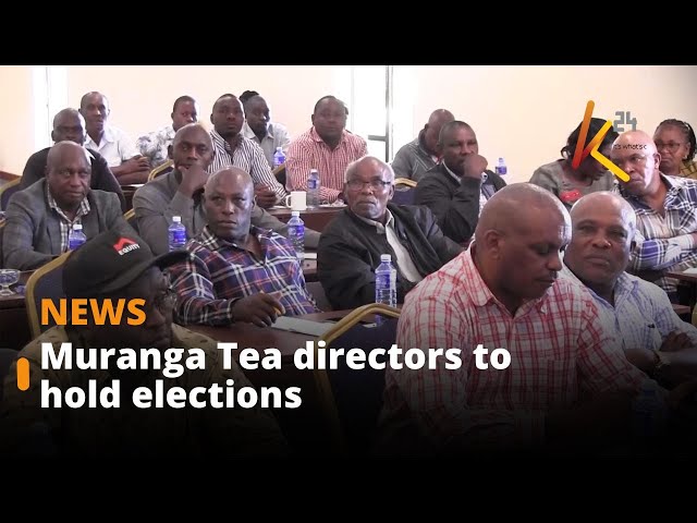⁣Murang'a tea factories directors embrace Tea Board of Kenya directive to hold election by June 