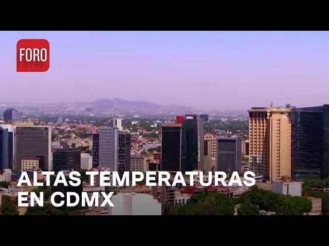 CDMX tendrá calor y fuertes vientos; activan alerta amarilla - Las Noticias