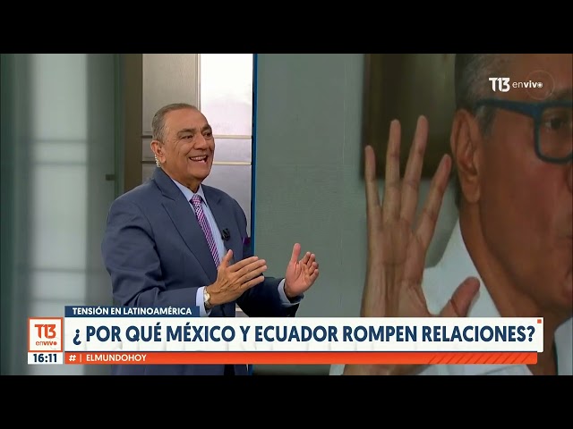 El motivo de por qué México y Ecuador rompieron relaciones y generaron polémica