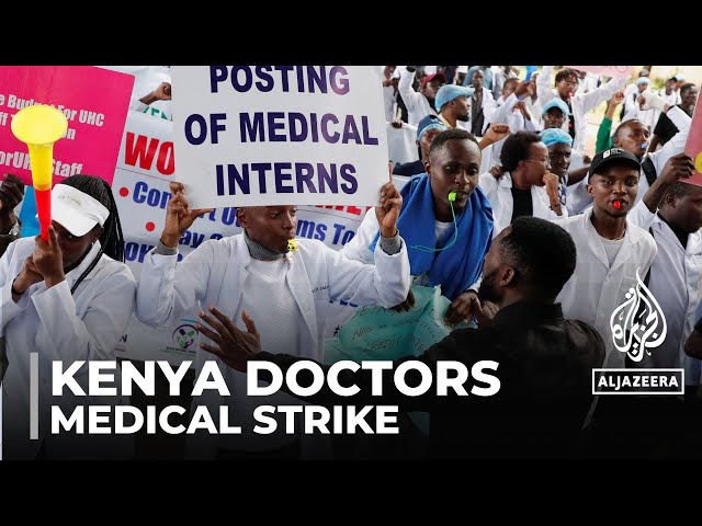 Kenya doctors' demonstrations: Medical staff strike for fourth week running