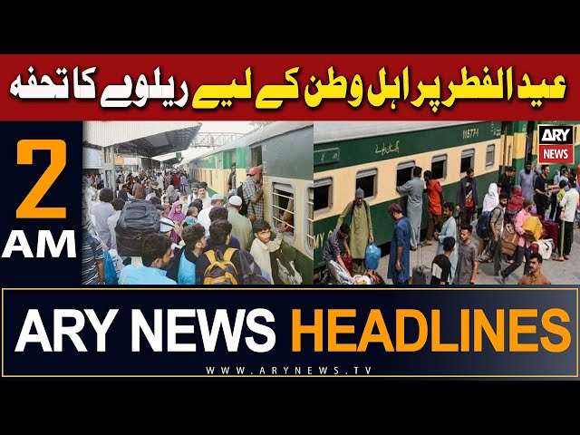 ⁣ARY News 2 AM Headlines | 10th April 2024 | Eidul Fitr 2024: Pakistan Railways slashes train fares