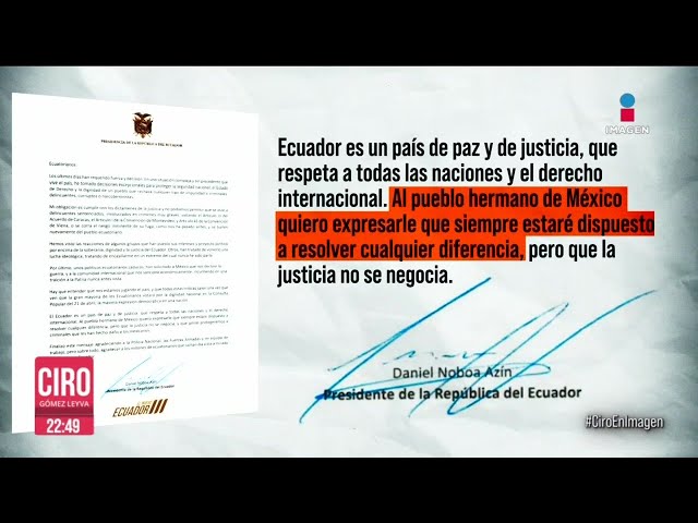 Presidente de Ecuador justificó irrupción de policías en embajada de México | Ciro