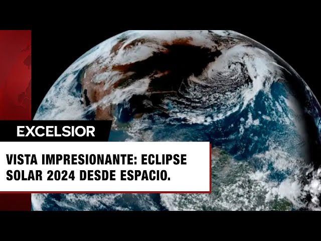 Así se vio desde el espacio el eclipse solar 2024