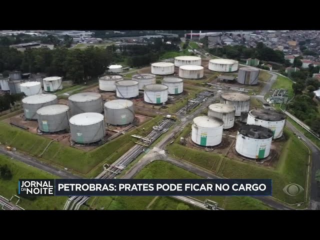 Petrobras: Prates pode ficar no cargo