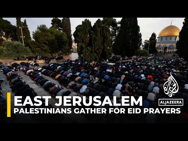 Thousands gather for Eid al-Fitr prayers at Al-Aqsa Mosque