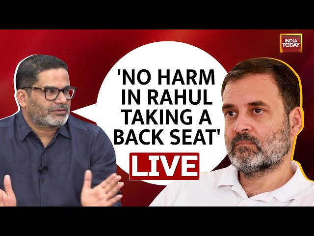 LIVE | Prashant Kishor On Rahul Gandhi | Should Rahul Gandhi Take A Break? | PK Interview