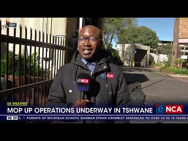 Mop up operations underway in Tshwane