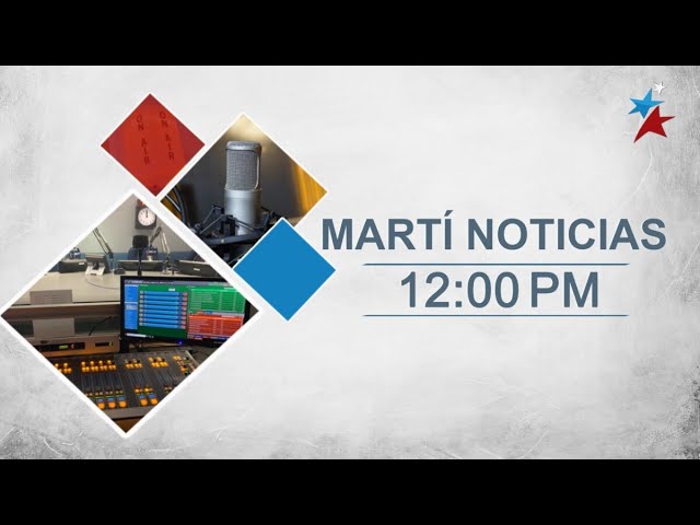 Noticiero Martí Noticias | Martes, 9 de abril del 2024