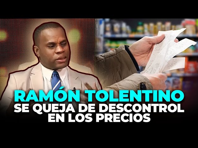⁣Ramón Tolentino: "RD tiene un descontrol en el control de precios" | Too Much en La Noche