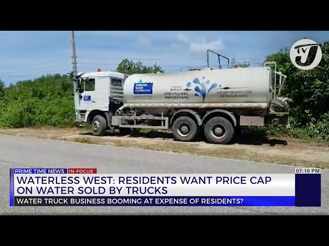 ⁣Waterless West; Residents want Price Cap on Water Sold by Trucks | TVJ News