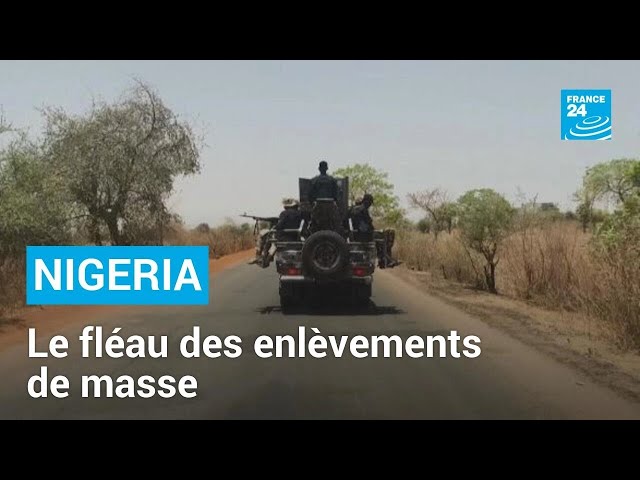 ⁣Nigeria : le fléau des enlèvements de masse • FRANCE 24