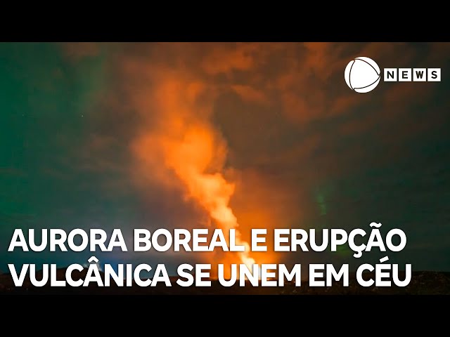 Aurora boreal e erupção vulcânica formam cena inusitada na Islândia