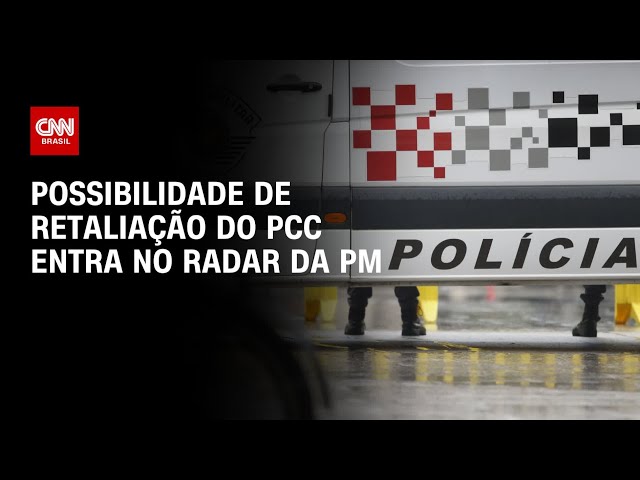 Possibilidade de retaliação do PCC entra no radar da PM | CNN 360º