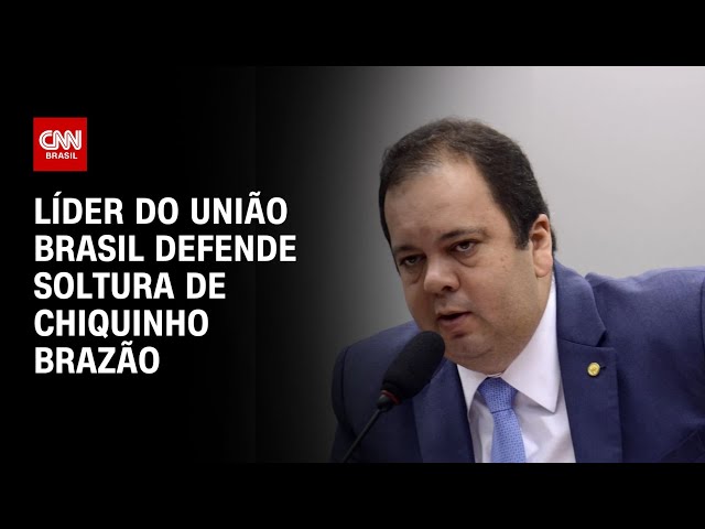 Líder do União Brasil defende soltura de Chiquinho Brazão | BASTIDORES CNN