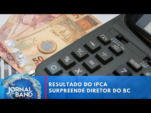 "Resultado do IPCA foi uma surpresa positiva", diz diretor do Banco Central | Jornal da Ba