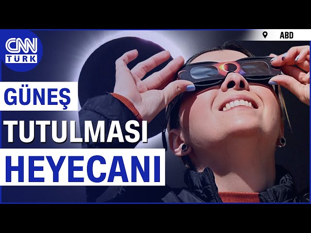 ABD'de Güneş Tutulması Heyecanı! 7'den 70'e Herkes Tutulmayı İzlemek için Toplandı #H