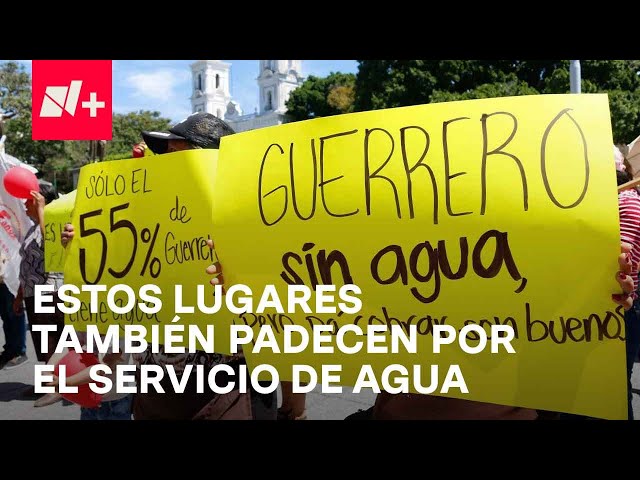 ⁣Campeche, Guerrero, San Luis Potosí y otras entidades también sufren por un mal servicio de agua