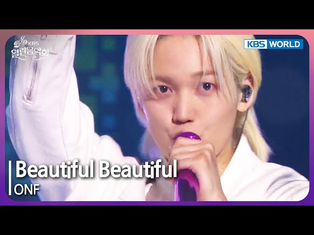 Beautiful Beautiful - ONF [Open Concert : EP.1473] | KBS KOREA 240407