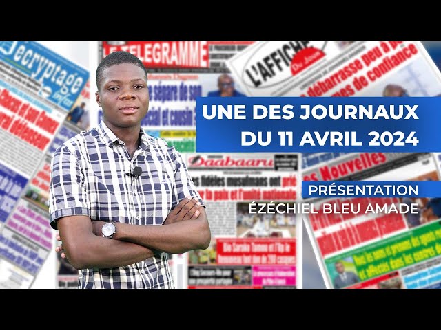 UNE DES JOURNAUX DU 11 04 2024