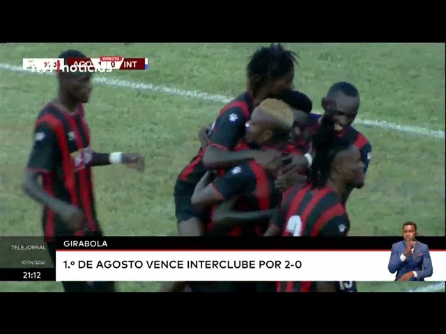 Girabola - 1º de Agosto vence Interclube por 2-0