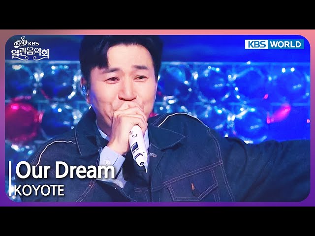 Our Dream - KOYOTE [Open Concert : EP.1473] | KBS KOREA 240407