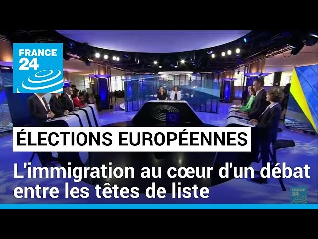 Élections européennes : l'immigration au cœur d'un débat entre les têtes de liste • FRANCE