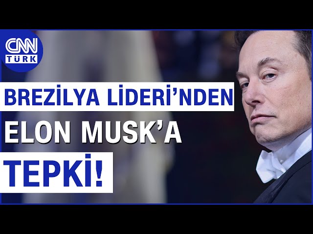 Elon Musk-Brezilya Gerilimi Tırmanıyor! "Burada Yaşamayı Öğrenmesi Gereken Milyarderler Var&quo