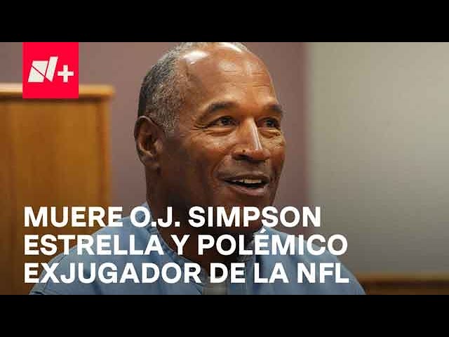 Muere O.J. Simpson, exjugador de la NFL y acusado de asesinato - Despierta