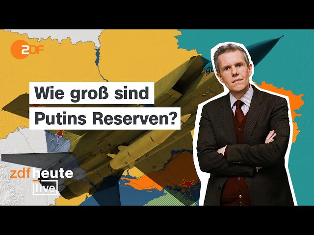 Wie groß sind Putins Reserven? Marcus Keupp bei ZDFheute live