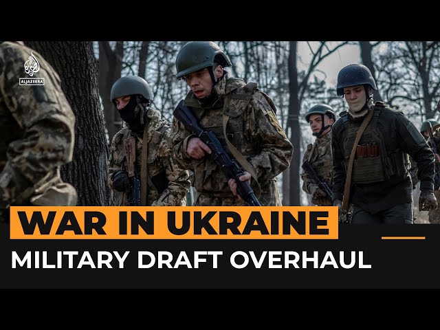 Ukrainian mobilisation bill without time limit worries residents | Al Jazeera Newsfeed